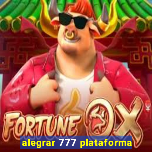 alegrar 777 plataforma